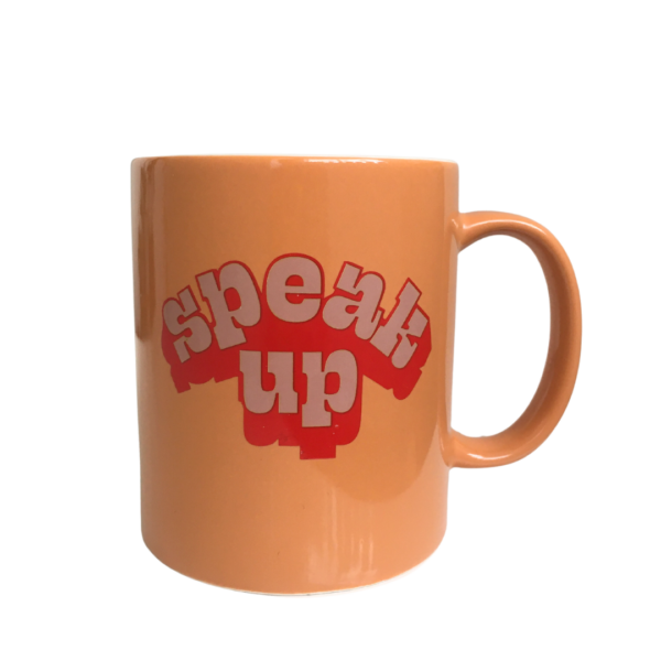 Speak Up Mug